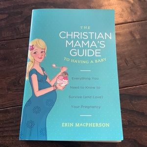 The Christian Mama’s Guide to Having a Baby Book: New
